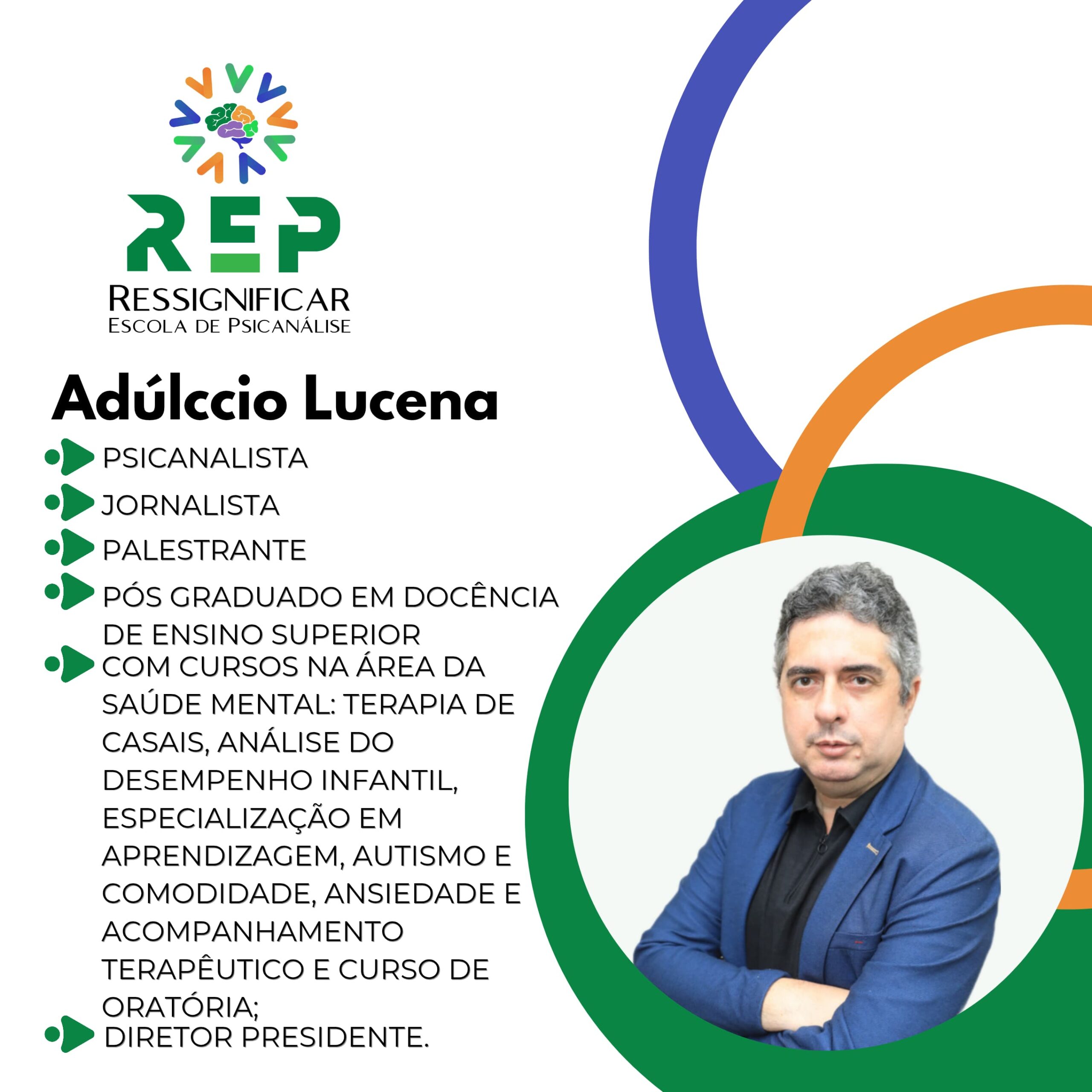 Adúlccio Lucena, diretor presidente na Ressignificar Escola de Psicanálise.